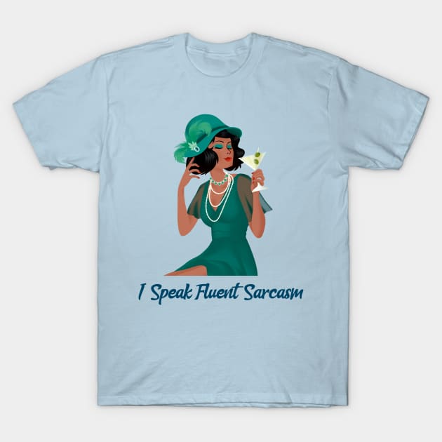 I speak fluent sarcasm T-Shirt by Sunshine Creations